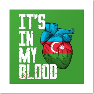 Azerbaijan it's in my Blood Posters and Art